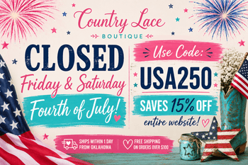 CODE: USA250 saves 15% off entire site - Country Lace Boutique