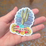 Don't Be a Prick Sticker