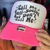 Hot Pink & White Call Me Anti-Social But Don't Call Me Trucker Cap