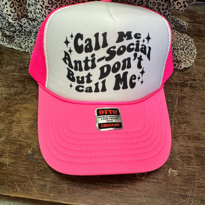 Hot Pink & White Call Me Anti-Social But Don't Call Me Trucker Cap