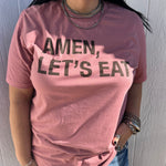Amen, Let's Eat Mauve T-shirt