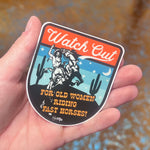 Watch Out For Old Women Riding Fast Horses Sticker