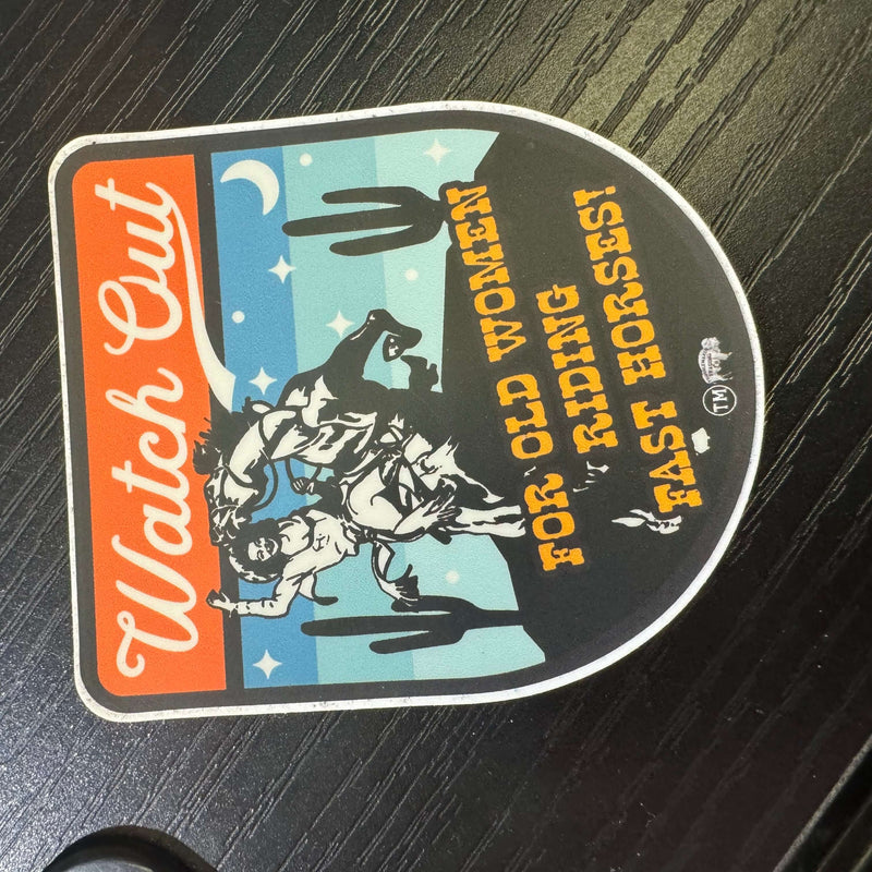 Watch Out For Old Women Riding Fast Horses Sticker 1