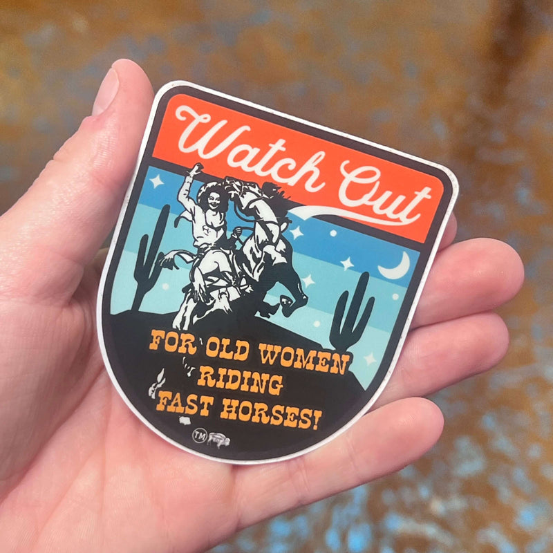 Watch Out For Old Women Riding Fast Horses Sticker