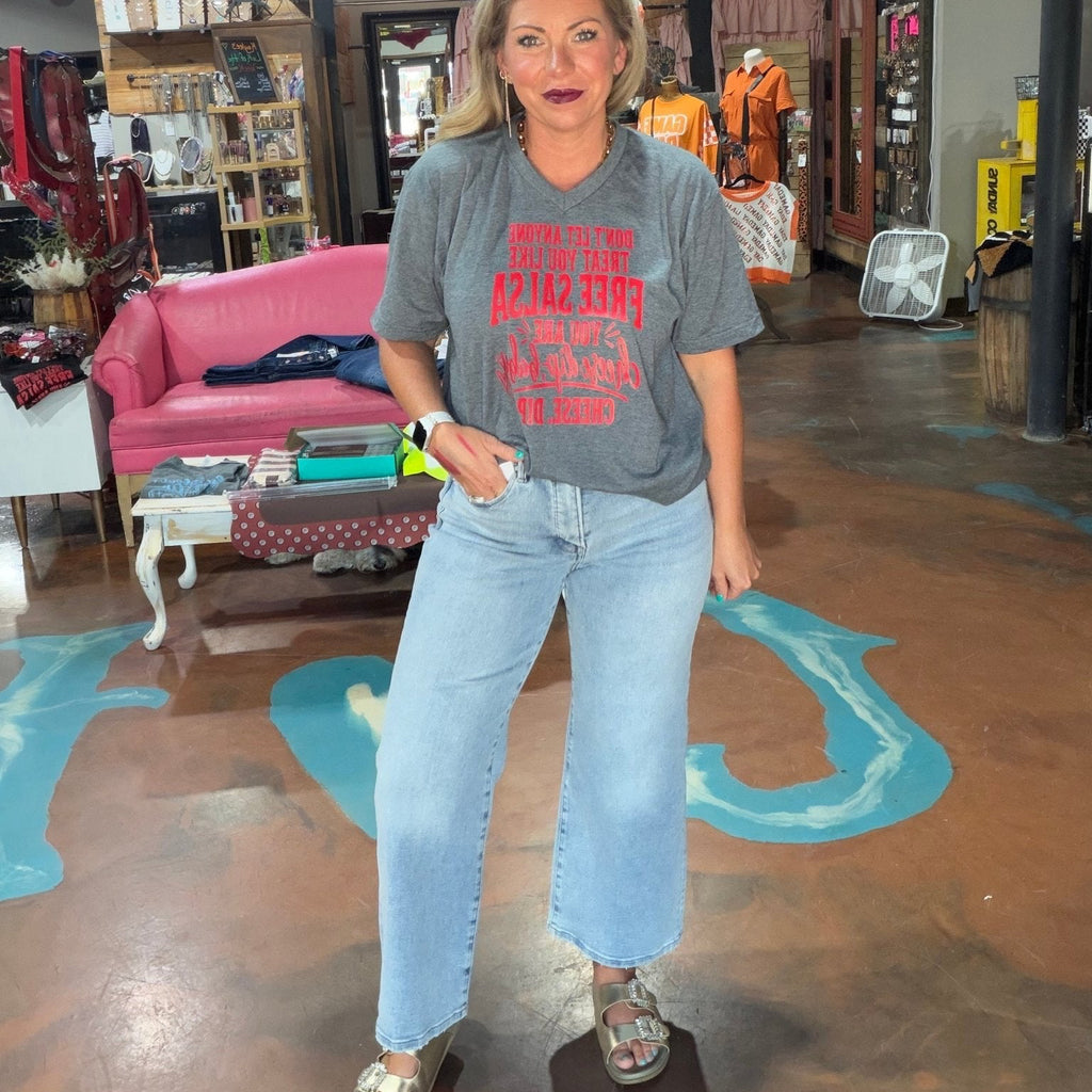 Don't Let Anyone Treat You Like Free Salsa You Are Cheese Dip Gray V Neck Tee - Country Lace Boutique